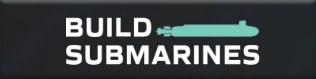 Build Submarines!